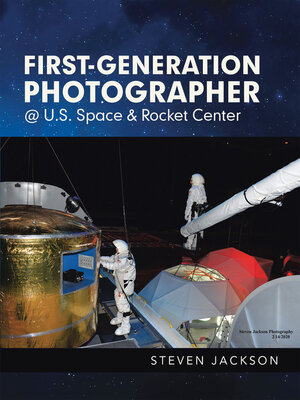cover image of First-Generation Photographer @ U.S. Space & Rocket Center